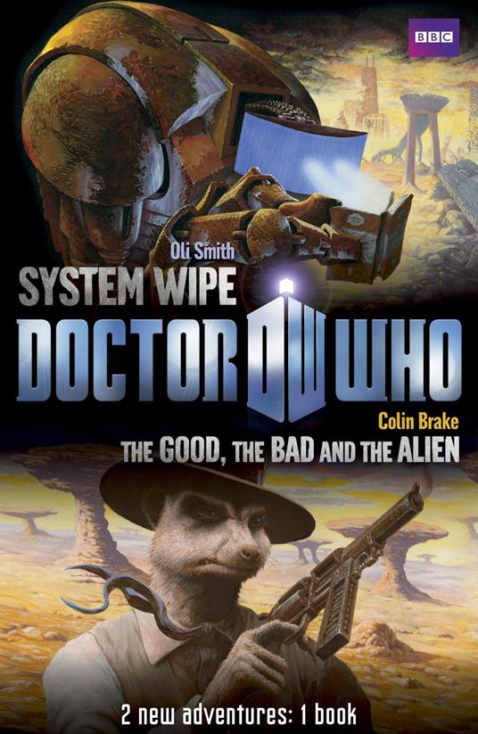 Book 2 - Doctor Who: The Good, the Bad and the Alien/System Wipe - Bbc - ebook