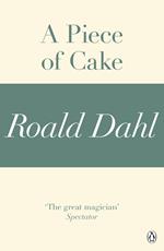 A Piece of Cake (A Roald Dahl Short Story)