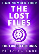 I Am Number Four: The Lost Files: The Forgotten Ones