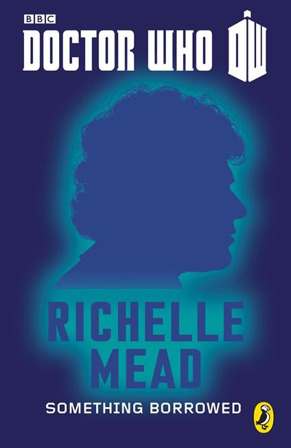 Doctor Who: Something Borrowed - Richelle Mead - ebook