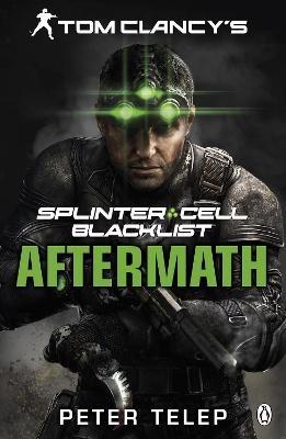 Tom Clancy's Splinter Cell: Blacklist Aftermath - Peter Telep - cover