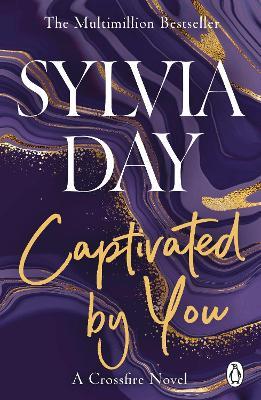 Captivated by You: A Crossfire Novel - Sylvia Day - cover