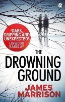 The Drowning Ground - James Marrison - cover