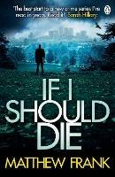 If I Should Die - Matthew Frank - cover