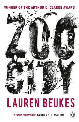 Zoo City: The gripping and original WINNER of the 2011 Arthur C Clarke award - Lauren Beukes - cover