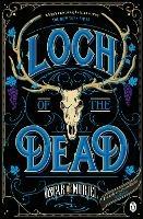 Loch of the Dead: Frey & McGray Book 4 - Oscar de Muriel - cover