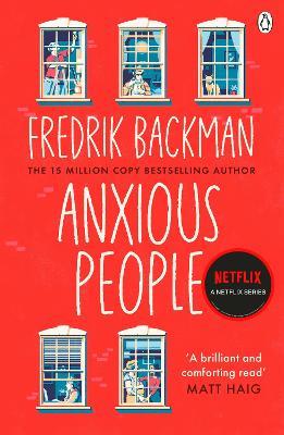 Anxious People: The No. 1 New York Times bestseller from the author of A Man Called Ove - Fredrik Backman - cover