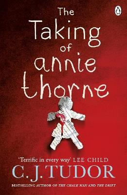 The Taking of Annie Thorne: 'Britain's female Stephen King'  Daily Mail - C. J. Tudor - cover