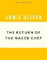 The Return of the Naked Chef - Jamie Oliver - cover