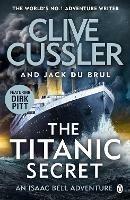 The Titanic Secret: Isaac Bell #11