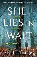 She Lies in Wait: The gripping Sunday Times bestselling Richard & Judy thriller pick