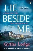 Lie Beside Me: The twisty and gripping psychological thriller from the Richard & Judy bestselling author
