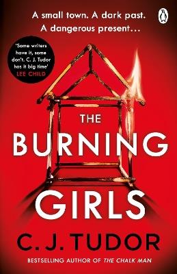 The Burning Girls: Now a major Paramount+ TV series starring Samantha Morton and Ruby Stokes - C. J. Tudor - cover