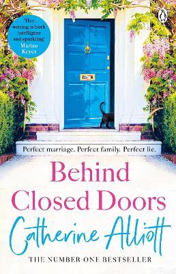 Behind Closed Doors: The emotionally gripping new novel from the Sunday Times bestselling author - Catherine Alliott - cover