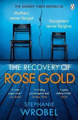 The Recovery of Rose Gold - Stephanie Wrobel - cover