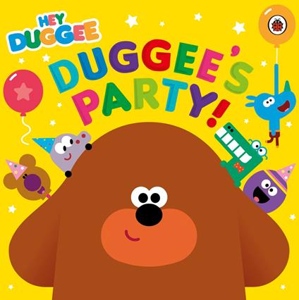 Hey Duggee: Duggee's Party! - Hey Duggee - ebook