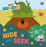 Hey Duggee: Hide and Seek: A Lift-the-Flap Book