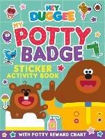 Libro in inglese Hey Duggee: My Potty Badge Sticker Activity Book  - Hey Duggee