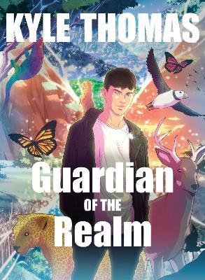 Guardian of the Realm: The extraordinary and otherworldly adventure from TikTok sensation Kyle Thomas - Kyle Thomas,John Reppion,Leah Moore - cover