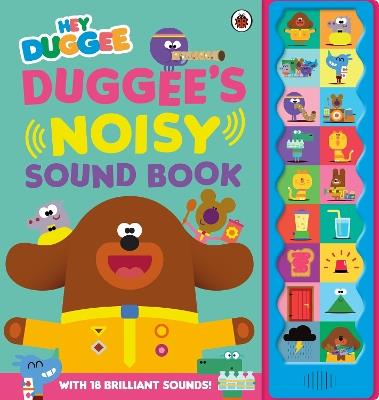 Hey Duggee: Duggee's Noisy Sound Book - Hey Duggee - cover