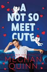 A Not So Meet Cute: The steamy and addictive no. 1 bestseller inspired by Pretty Woman