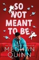 So Not Meant To Be