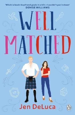 Well Matched: The addictive and feel-good Willow Creek TikTok romance - Jen DeLuca - cover