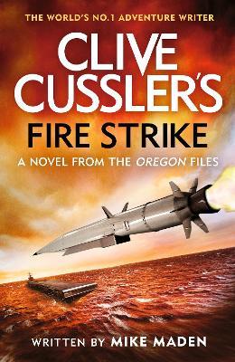 Clive Cussler's Fire Strike - Mike Maden - cover