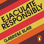 Ejaculate Responsibly