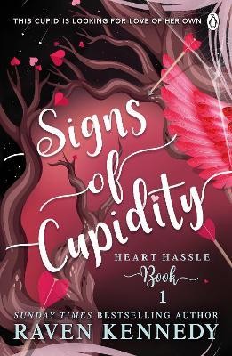 Signs of Cupidity: The sizzling romance from the bestselling author of The Plated Prisoner series - Raven Kennedy - cover