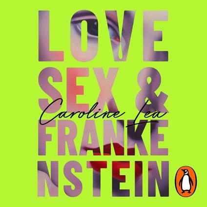 Love, Sex & Frankenstein