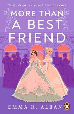 More than a Best Friend: The Lesbian Bridgerton you didn’t know you needed - Emma R. Alban - cover