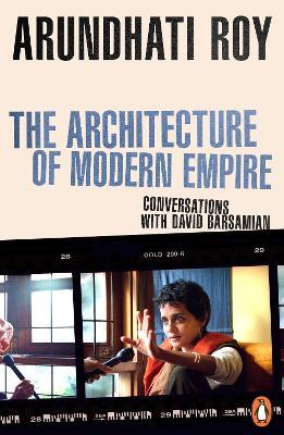 The Architecture of Modern Empire - Arundhati Roy - cover