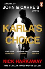 Karla's Choice: A  John le Carré Novel