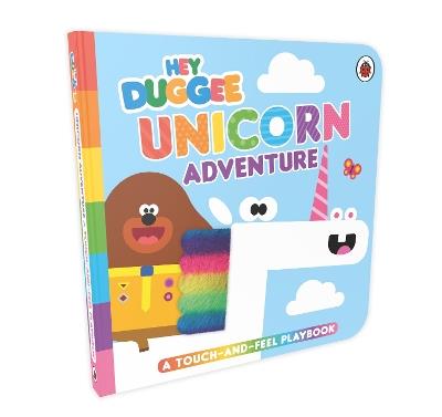 Hey Duggee: Unicorn Adventure: A Touch-and-Feel Playbook - Hey Duggee - cover