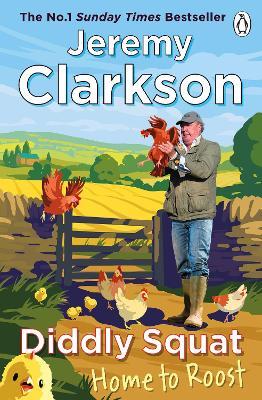 Diddly Squat: Home to Roost - Jeremy Clarkson - cover