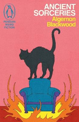 Ancient Sorceries: The Adventures of John Silence - Algernon Blackwood - cover