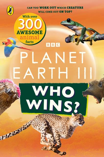 Who Wins? Planet Earth III - Bbc - ebook