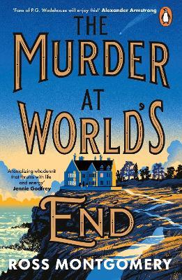The Murder at World’s End - Ross Montgomery - cover