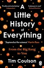 A Little History of Everything: From the Big Bang to You