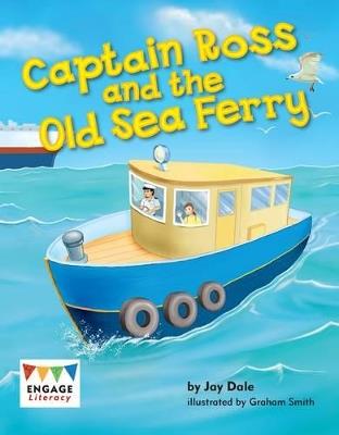 Captain Ross and the Old Sea Ferry - Jay Dale - cover