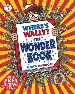 Where's Wally? The Wonder Book: From the original search-and-find series – a magical puzzle book with dragons, toys, clowns and cake, perfect present for boys and girls and teenage fans - Martin Handford - cover