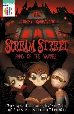 Scream Street 1: Fang of the Vampire - Tommy Donbavand - cover