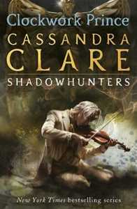 Libro in inglese The Infernal Devices 2: Clockwork Prince Cassandra Clare