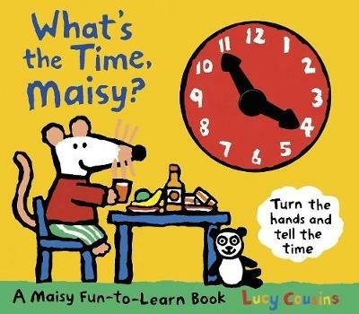 What's the Time, Maisy? - Lucy Cousins - cover