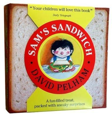 Sam's Sandwich: A disgustingly funny story with pull-out flaps, full of sneaky surprises, perfect for children age 3, 4, 5, 6 - David Pelham - cover
