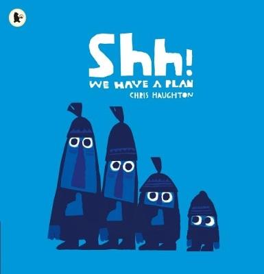 Shh! We Have a Plan - Chris Haughton - cover