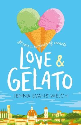 Love & Gelato: Now a major Netflix film! - Jenna Evans Welch - cover