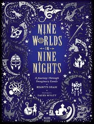 Nine Worlds in Nine Nights: A Journey Through Imaginary Lands - Hiawyn Oram - cover