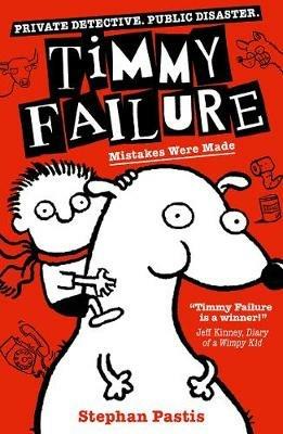 Timmy Failure: Mistakes Were Made - Stephan Pastis - cover